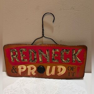 Redneck And Proud Of It Metal Sign! Rustic Look for a Mancave or Fun Bar Decor